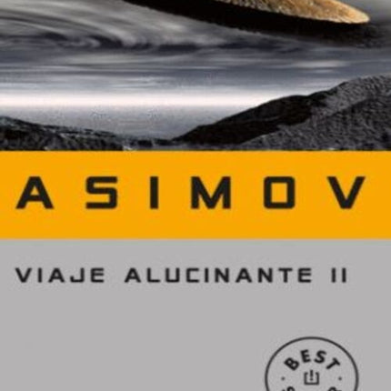 VIAJE ALUCINANTE II | ISAAC ASIMOV