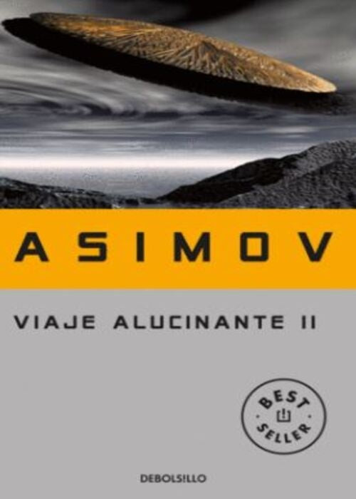 VIAJE ALUCINANTE II | ISAAC ASIMOV