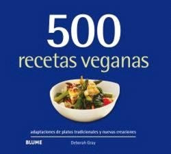 500 RECETAS VEGANAS | DEBORAH GRAY
