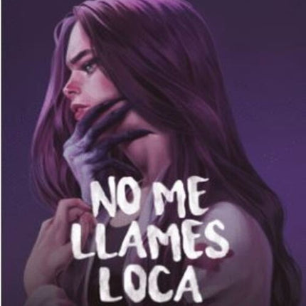 NO ME LLAMES LOCA | GILRAEN EARFALAS