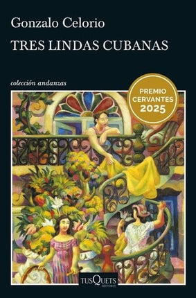TRES LINDAS CUBANAS | GONZALO CELORIO