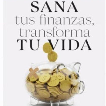 SANA TUS FINANZAS, TRANSFORMA TU VIDA | PAPA JAIME