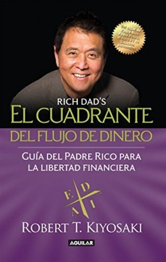 EL CUADRANTE DEL FLUJO DE DINERO | ROBERT T. KIYOSAKI