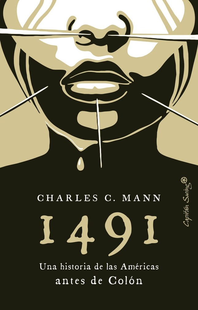 1491: UNA NUEVA HISTORIA DE LAS AMERICAS ANTES DE COLON | CHARLES C MANN