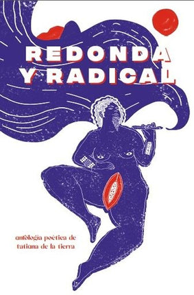 REDONDA Y RADICAL | TATIANA DE LA TIERRA