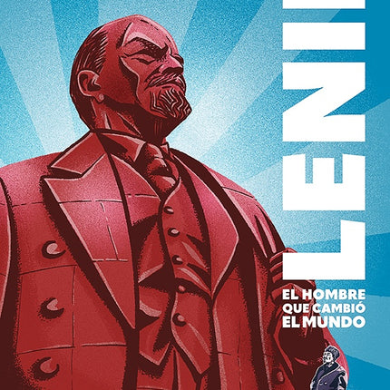 LENIN EL HOMBRE QUE CAMBIO EL MUNDO | AGUSTIN COMOTTO