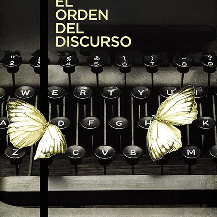 ORDEN DEL DISCURSO, EL | MICHEL FOUCAULT