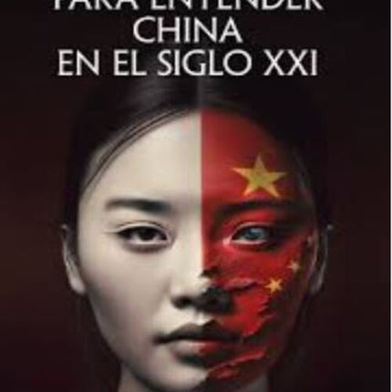 21 CLAVES PARA ENTENDER CHINA EN EL SIGLO XXI | ADRIAN DIAZ MARRO