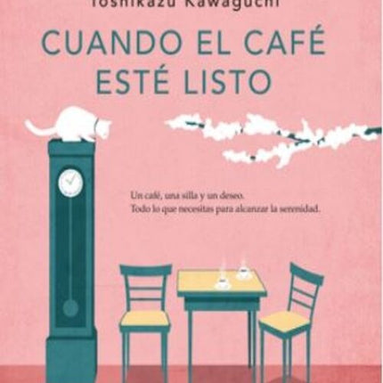 CUANDO EL CAFE ESTE LISTO | TOSHIKAZU KAWAGUCHI