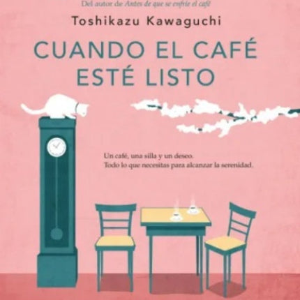 CUANDO EL CAFE ESTE LISTO | TOSHIKAZU KAWAGUCHI