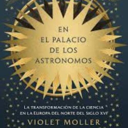 EN EL PALACIO DE LOS ASTRONOMOS | VIOLET MOLLER