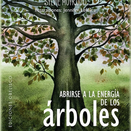 ABRIRSE A LA ENERGIA DE LOS ARBOLES | SYLVIE MOYROUD