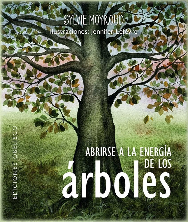 ABRIRSE A LA ENERGIA DE LOS ARBOLES | SYLVIE MOYROUD