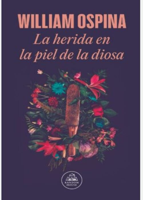 LA HERIDA DE LA PIEL DE LA DIOSA | WILLIAM OSPINA