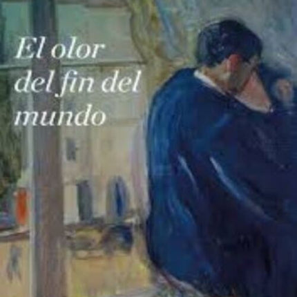 EL OLOR DEL FIN DEL MUNDO | VANESSA DE LA TORRE