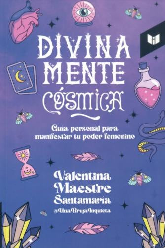 DIVINAMENTE COSMICA | VALENTINA MAESTRE SANTAMARIA