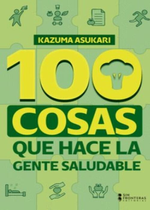 100 COSAS QUE HACE LA GENTE SALUDABLE | KAZUMA ASUKARI