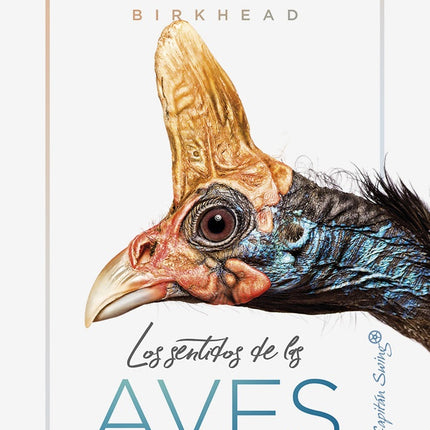 LOS SENTIDOS DE LAS AVES | TIM BIRKHEAD