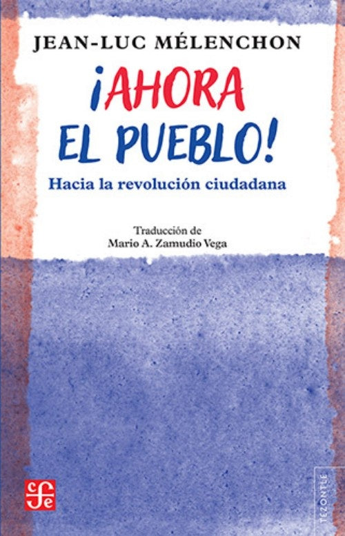 AHORA EL PUEBLO! HACIA LA REVOLUCION CIUDADANA | JEAN -LUC MELENCHON