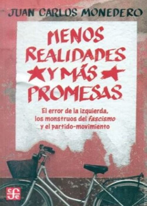 MENOS REALIDADES Y MAS PROMESAS | JUAN CARLOS MONEDERO