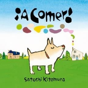 A COMER! | SATOSHI KITAMURA