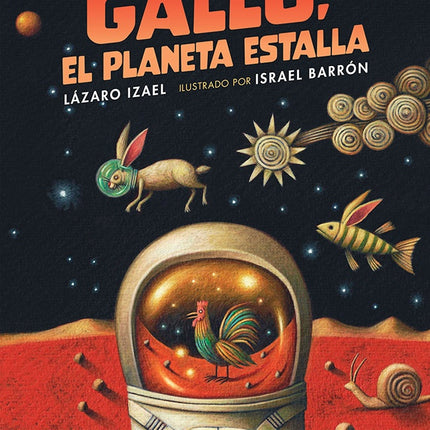 GALLO, EL PLANETA ESTALLA | LAZARO IZAEL