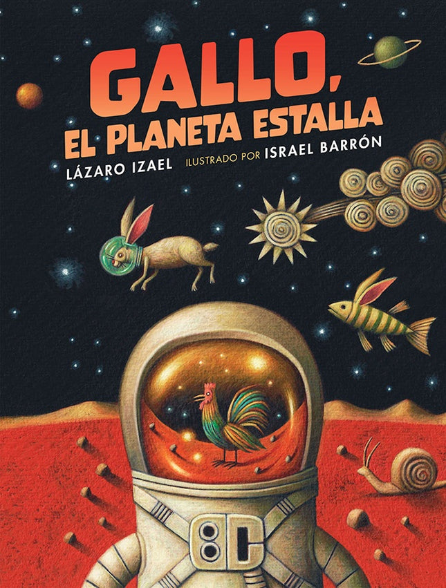 GALLO, EL PLANETA ESTALLA | LAZARO IZAEL