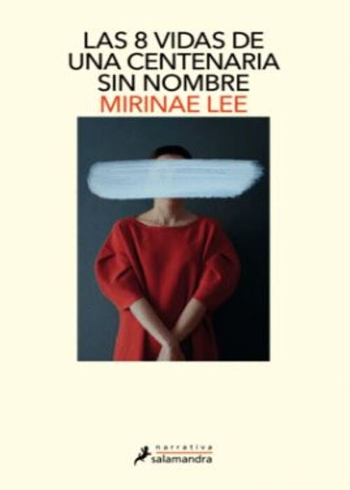 LAS OCHO VIDAS DE UNA CENTENARIA SIN NOMBRE | MIRINAE LEE