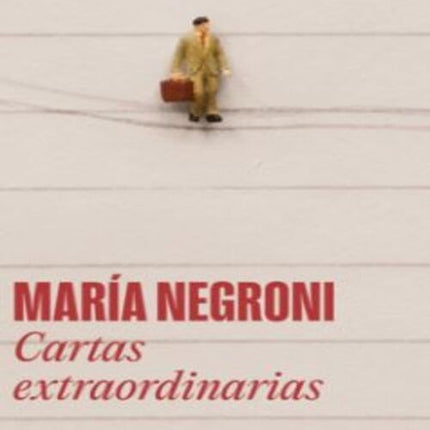 CARTAS EXTRAORDINARIAS | MARIA NEGRONI