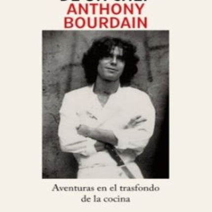 CONFESIONES DE UN CHEF | ANTHONY BOURDAIN