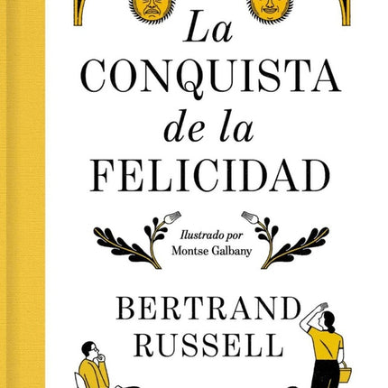 LA CONQUISTA DE LA FELICIDAD (ED. DE LUJO) | BERTRAND RUSSELL