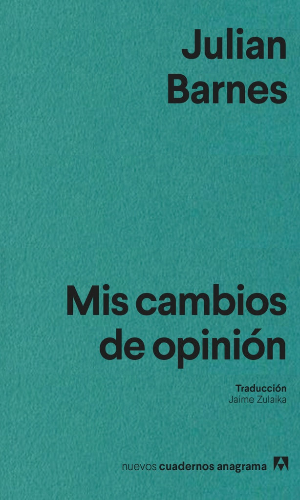 MIS CAMBIOS DE OPINION | JULIAN BARNES