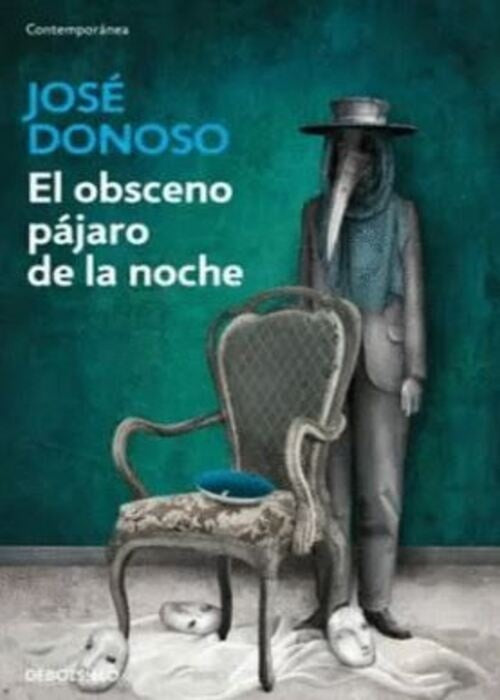 EL OBSCENO PAJARO DE LA NOCHE | JOSE DONOSO