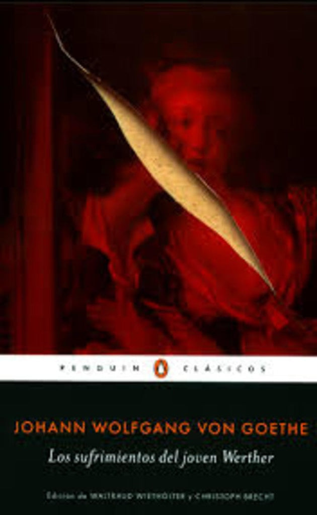 LOS SUFRIMIENTOS DEL JOVEN WERTHER | JOHANN WOLFGANG VON GOETHE