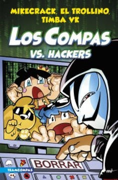 LOS COMPAS 7 LOS COMPAS VS. HACKERS | MIKECRACK/ EL TROLLINO/ TIMBA VK