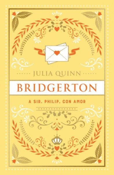 BRIDGERTON 5 A SIR PHILLIP, CON AMOR (ED. ESPECIAL) | JULIA QUINN