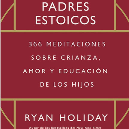 DIARIO PARA PADRES ESTOICOS | RYAN HOLIDAY