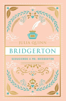 BRIDGERTON 4 SEDUCIENDO A MR. BRIDGERTON (ED. ESPECIAL) | JULIA QUINN