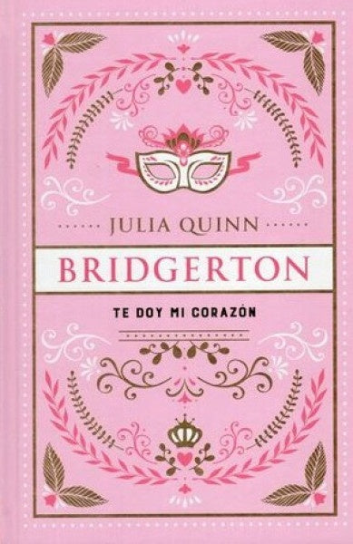 BRIDGERTON 3 TE DOY MI CORAZON (ED. ESPECIAL) | JULIA QUINN