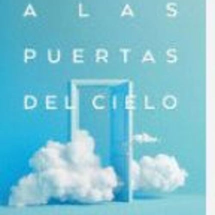 A LAS PUERTAS DEL CIELO | WILLIAM J. PETERS