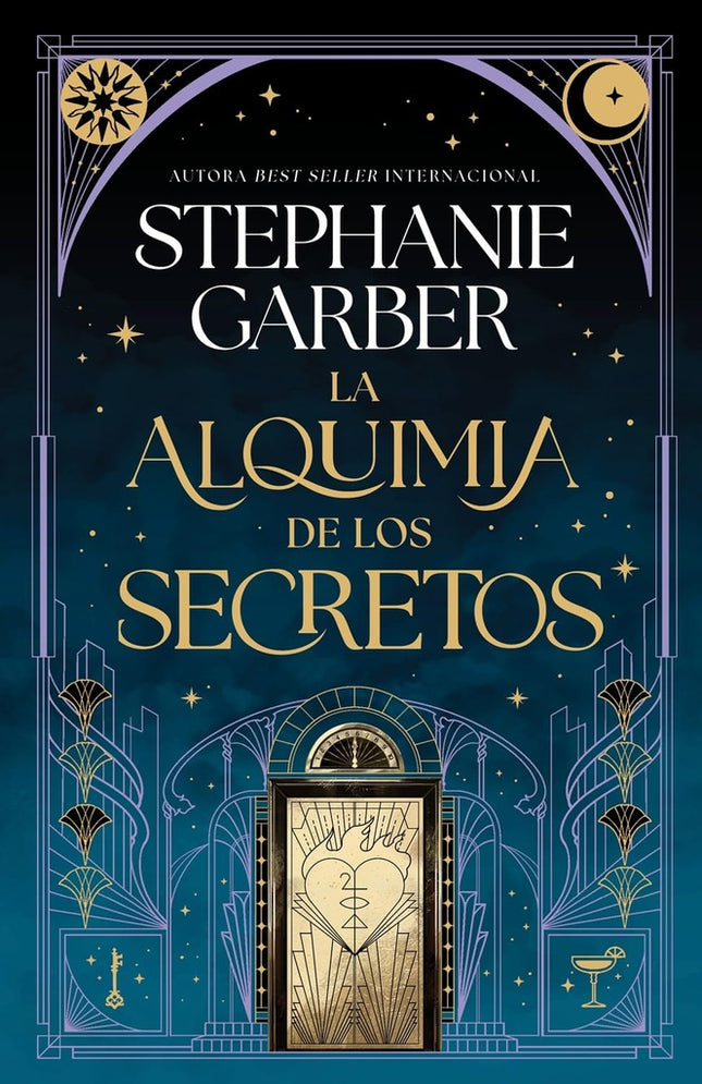 LA ALQUIMIA DE LOS SECRETOS | STEPHANIE GARBER