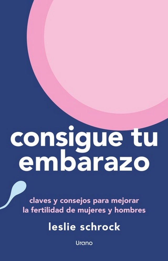 CONSIGUE TU EMBARAZO | LESLIE SCHROCK