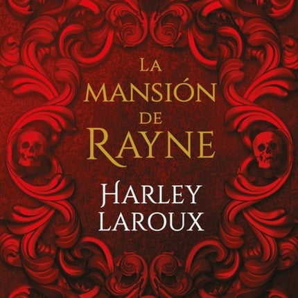 LA MANSION DE RAYNE | HARLEY LAROUX