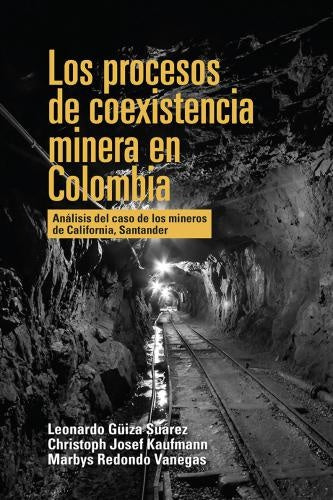 LOS PROCESOS DE COEXISTENCIA MINERA EN COLOMBIA | AUTORES VARIOS