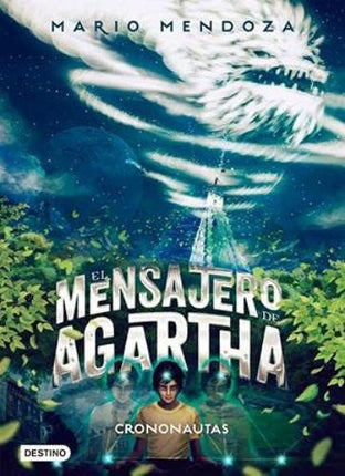 EL MENSAJERO DE AGARTHA 5 CRONONAUTAS | MARIO MENDOZA