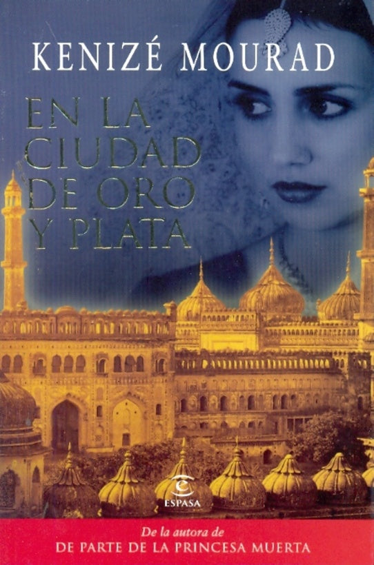 EN LA CIUDAD DE ORO Y PLATA | KENIZE MOURAD