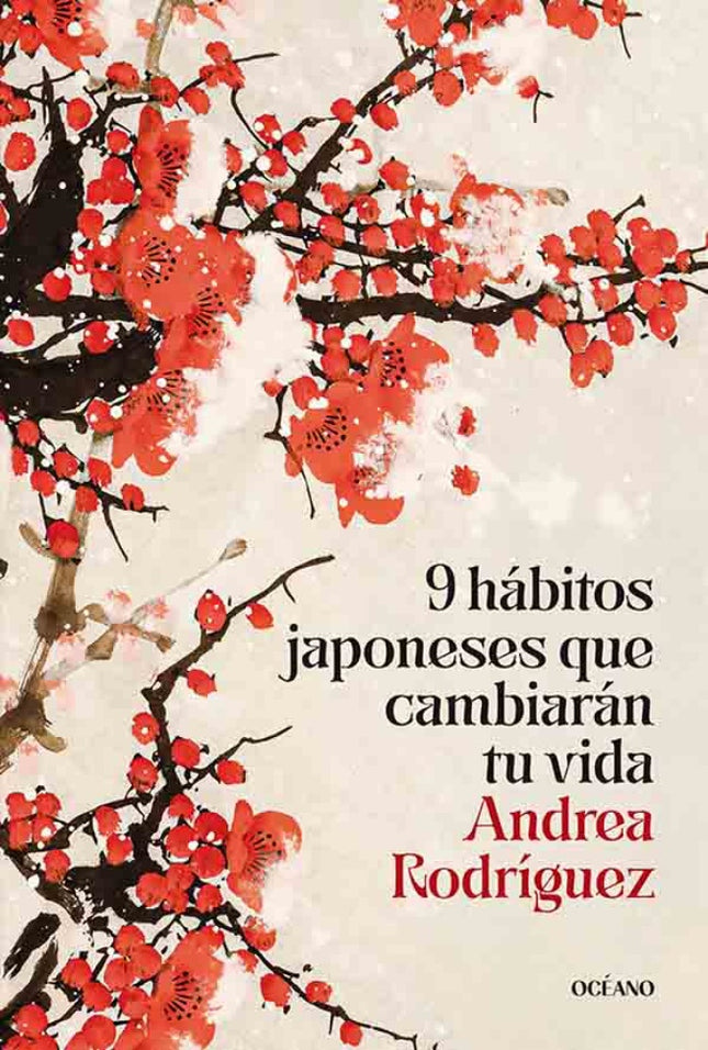 9 HABITOS JAPONESES QUE CAMBIARAN TU VIDA | ANDREA RODRIGUEZ