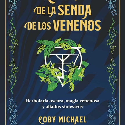 GRIMORIO DE LA SENDA DE LOS VENENOS | COBY MICHAEL