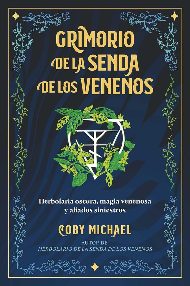 GRIMORIO DE LA SENDA DE LOS VENENOS | COBY MICHAEL