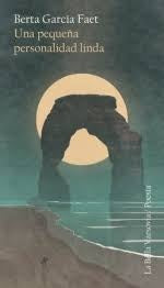 UNA PEQUEÑA PERSONALIDAD LINDA | BERTA GARCIA FAET